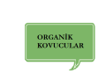 ORGANİK KOVUCULAR